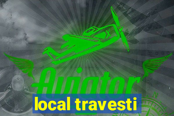 local travesti